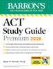 ACT Study Guide Premium, 2026: 6 Practice Tests + Comprehensive Review + Online Practice for the New Enhanced ACT