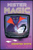 Mister Magic: The Graphic Novel