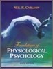 Foundations Of Physiological Psychology
