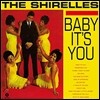 The Shirelles - Baby It's You