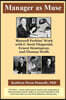 Manager as Muse: Maxwell Perkins' Work with F. Scott Fitzgerald, Ernest Hemingway, and Thomas Wolfe