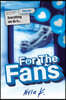 For the Fans