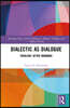 Dialectic as Dialogue