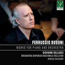Daniele Callegari 부소니: 피아노와 오케스트라를 위한 작품집 (Busoni: Works for Piano and Orchestra)
