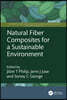 Natural Fiber Composites for a Sustainable Environment