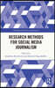 Research Methods for Social Media Journalism