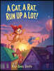 A Cat, A Rat, Run Up a Lot
