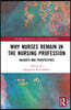 Why Nurses Remain in the Nursing Profession