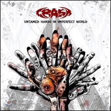 크래쉬 (Crash) - Untamed Hands In Imperfect World