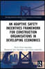 Adaptive Safety Incentives Framework for Construction Organisations in Developing Economies