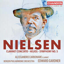 Edward Gardner 닐센: 클라리넷 협주곡, 헬리오스 서곡, 교향곡 5번 (Nielsen: Helios / Clarinet Concerto / Symphony No. 5) [SACD Hybrid]