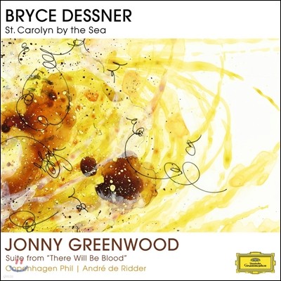 브라이스 데스너: 해변의 성 캐롤린 / 자니 그린우드: 모음곡 (Dessner: St. Carolyn By The Sea / Jonny Greenwood: Suite From "There Will Be Blood")