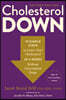 Cholesterol Down, Revised Edition: Ten Simple Steps to Lower Your Cholesterol in Four Weeks--Without Prescription Drugs