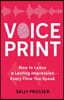 Voiceprint: How to Leave a Lasting Impression Every Time You Speak