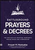 Battleground Prayers and Decrees: The Institute of Spiritual Warfare's Prayer Guide and Compendium