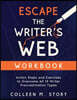 Escape the Writer's Web Workbook