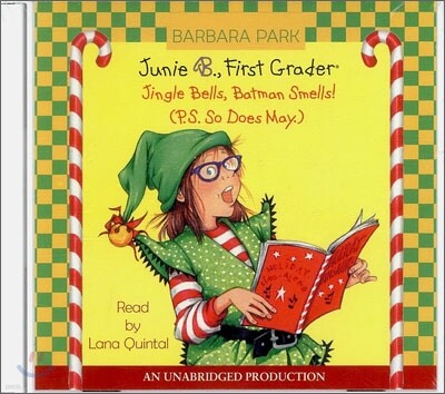 Junie B. Jones First Grader CD Edition #25 : Jingle Bells, Batman Smells! (P.S. So Does May)
