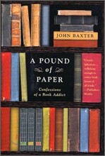A Pound of Paper: Confessions of a Book Addict