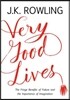 Very Good Lives: The Fringe Benefits of Failure and the Importance of Imagination