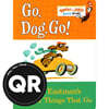 Go, Dog. Go!