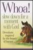 Whoa! Slow Down for a Moment with God: Devotions Inspired by the Beauty of Horses