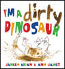 I'm a Dirty Dinosaur