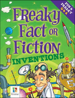 Freaky Fact or Fiction Inventions