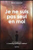 Je ne suis pas seul en moi