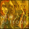 Affinity Trio - New Outlook (CD)