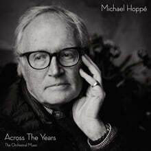Michael Hoppe (마이클 호페) - Across The Years-The Orchestral Music