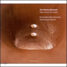 Ensemble Gilles Binchois - Vox Nostra Resonet