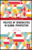 Politics of Sensibilities in Global Perspective