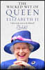 The Wicked Wit of Queen Elizabeth II