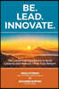 Be. Lead. Innovate