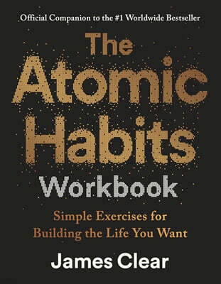 The Atomic Habits Workbook: Official Companion to the #1 Worldwide Bestseller