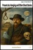 Present at a Hanging and Other Ghost Stories