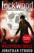 Lockwood &amp; Co: The Whispering Skull