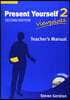 Present Yourself Level 2 Teacher's Manual: Viewpoints [With DVD]