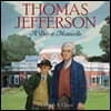 Thomas Jefferson: A Day at Monticello