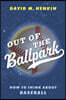 Out of the Ballpark: How to Think about Baseball