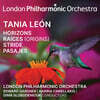 Dima Slobodeniouk 타니아 레몬: 지평선, 기원, 보폭, 구절들 (Tania Leon: Horizons, Raices Origins, Stride, Pasajes)