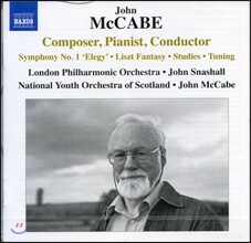 존 맥케이브: 교향곡 1번 '엘레지', 리스트 환상곡, 피아노 연습곡, 조율 (John McCabe: Composer, Pianist, Conductor)