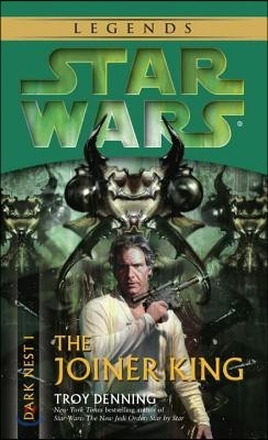 The Joiner King: Star Wars Legends (Dark Nest, Book I)