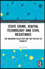 State Crime, Digital Technology and Civil Resistance