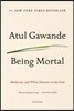 Being Mortal: Medicine and What Matters in the End