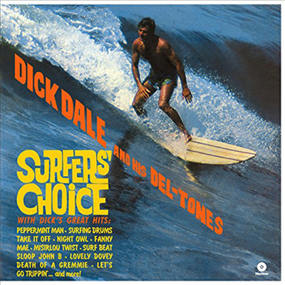 Dick Dale &amp; His Del-Tones - Surfer&#39;s Choice (Ltd. Ed)(Remastered)(4 Bonus Tracks)(180G)(LP)