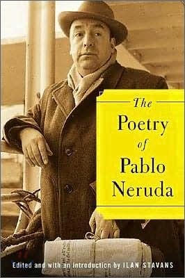 The Poetry of Pablo Neruda