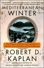 Mediterranean Winter: The Pleasures of History and Landscape in Tunisia, Sicily, Dalmatia, and the Peloponnese