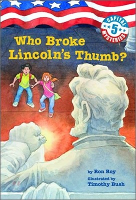 Capital Mysteries #5: Who Broke Lincoln&#39;s Thumb?