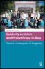 Celebrity Activism and Philanthropy in Asia
